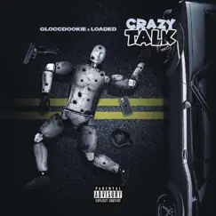 Crazy Talk - EP by Lil Loaded 1 album reviews, ratings, credits