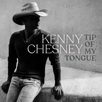 Download Tip of My Tongue Kenny Chesney MP3