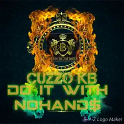 Do It With Nohands - Single by Cuzzo KB album reviews, ratings, credits