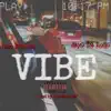 VIBE (feat. JayO Da Boss) - Single album lyrics, reviews, download