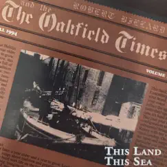 This Land This Sea by Robert Billard And The Oakfield Times album reviews, ratings, credits