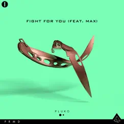 Fight for You (feat. MAX) - Single by Pluko album reviews, ratings, credits