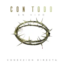 Con Todo by Conexzion Directa album reviews, ratings, credits