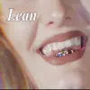 Lean (feat. The Rej3ctz) - Single album lyrics, reviews, download