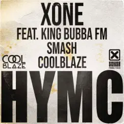 Hymc - Single (feat. King Bubba FM, DJ Smash & CoolBlaze) - Single by XONE album reviews, ratings, credits