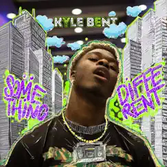 Something Different - Single by Kyle Bent album reviews, ratings, credits