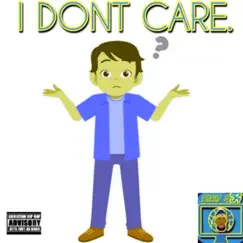 I Don't CARE. Song Lyrics