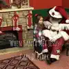 When Santa Met Jesus - Single album lyrics, reviews, download