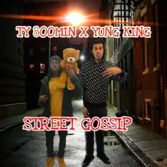Street Gossip (feat. Yung King) - Single by TY 8oomin album reviews, ratings, credits
