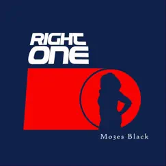 Right One - Single by Mo3es Black album reviews, ratings, credits