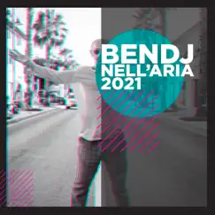 Nell'aria 2021 - Single by Ben DJ album reviews, ratings, credits