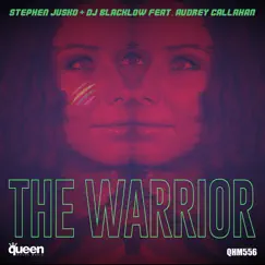 The Warrior (feat. Audrey Callahan) [Radio Edit] Song Lyrics