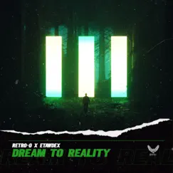 Dream To Reality - Single by Retro-G & Etawdex album reviews, ratings, credits