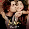 La Ilm - Unplugged Version (From "La Ilm") - Single album lyrics, reviews, download