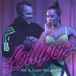 Lollipop - Single by NK & Juan Magán album reviews, ratings, credits