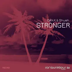 Stronger - Single by Dank & Shush album reviews, ratings, credits