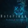 Notorious (feat. Ben Strada) - Single album lyrics, reviews, download