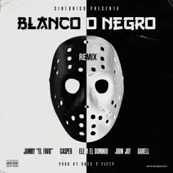 Blanco o Negro (Remix) - Single by Darell, Ele a el Dominio, Jamby el Favo, Casper Mágico, John Jay & Sinfónico album reviews, ratings, credits