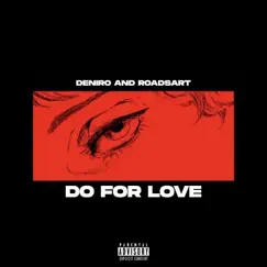 Do for Love - Single by Deniro & RoadsArt album reviews, ratings, credits