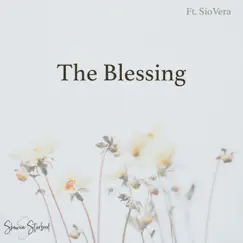 The Blessing (Acoustic) - Single by Shawna Starbird & SioVera album reviews, ratings, credits