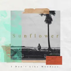 Sunflower - Single by I Don't Like Mondays. album reviews, ratings, credits