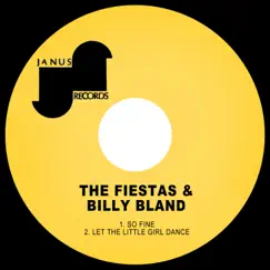 So Fine / Let the Little Girl Dance - Single by The Fiestas & Billy Bland album reviews, ratings, credits