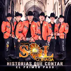 Historias Que Contar (El Primer Paso) by Conjunto Sol De Ojinaga album reviews, ratings, credits