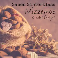 Samen Sinterklaas - Single by Mizzemos Kinderliedjes album reviews, ratings, credits