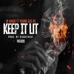 Keep It Lit (feat. Young Slo-Be) - Single by Jb Mack album reviews, ratings, credits