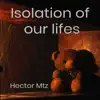 Isolation of Our Lifes - Single album lyrics, reviews, download
