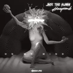 On My Mind - Single by Jack the Human & Honeycomb album reviews, ratings, credits