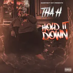 Hold It Down - Single by Tha H album reviews, ratings, credits