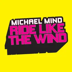 Ride Like the Wind (Club Mix) Song Lyrics