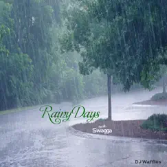Rainy Days (feat. Swagga) Song Lyrics