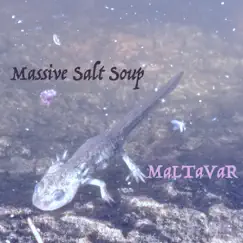 Massive Salt Soup - Single by Maltavar album reviews, ratings, credits