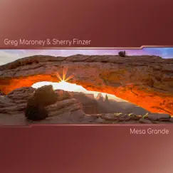 Mesa Grande - Single by Greg Maroney & Sherry Finzer album reviews, ratings, credits