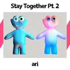 Stay Together, Pt. 2 - Single by Ari & Frankmusik album reviews, ratings, credits