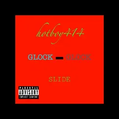 Glock-Glock Slide - Single by HotBoy414 album reviews, ratings, credits