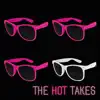 The Hot Takes - EP album lyrics, reviews, download