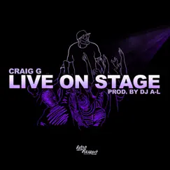 Live on Stage - Single by Craig G & Dj Al album reviews, ratings, credits