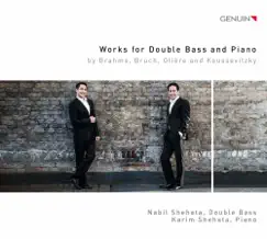 Brahms, Bruch, Glière & Koussevitzky: Works for Double Bass & Piano by Nabil Shehata & Karim Shehata album reviews, ratings, credits