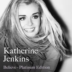 Believe Platinum Edition by Katherine Jenkins album reviews, ratings, credits