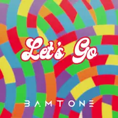 Let's Go - Single by Bamtone & Scott Horton album reviews, ratings, credits