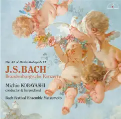 Bach: Brandenburgische Konzerte by Takeshi Kiriyama, Michio Kobayashi & Bach Festival Ensemble Matsumoto album reviews, ratings, credits