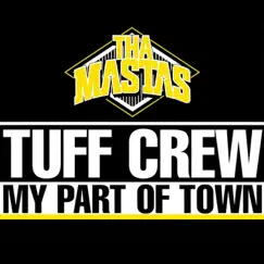 My Part of Town (Remix) - Single by Tuff Crew album reviews, ratings, credits