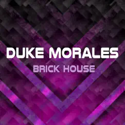Brick House - Single by Duke Morales album reviews, ratings, credits