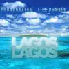 Lagos (feat. Lill Humble) - Single album lyrics, reviews, download