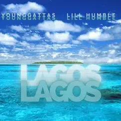 Lagos (feat. Lill Humble) - Single by Young Gattas album reviews, ratings, credits