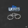 Blue Lights (feat. Rosharn) - Single album lyrics, reviews, download