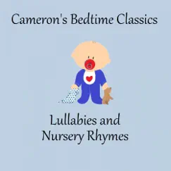 Lullabies and Nursery Rhymes by Cameron's Bedtime Classics album reviews, ratings, credits